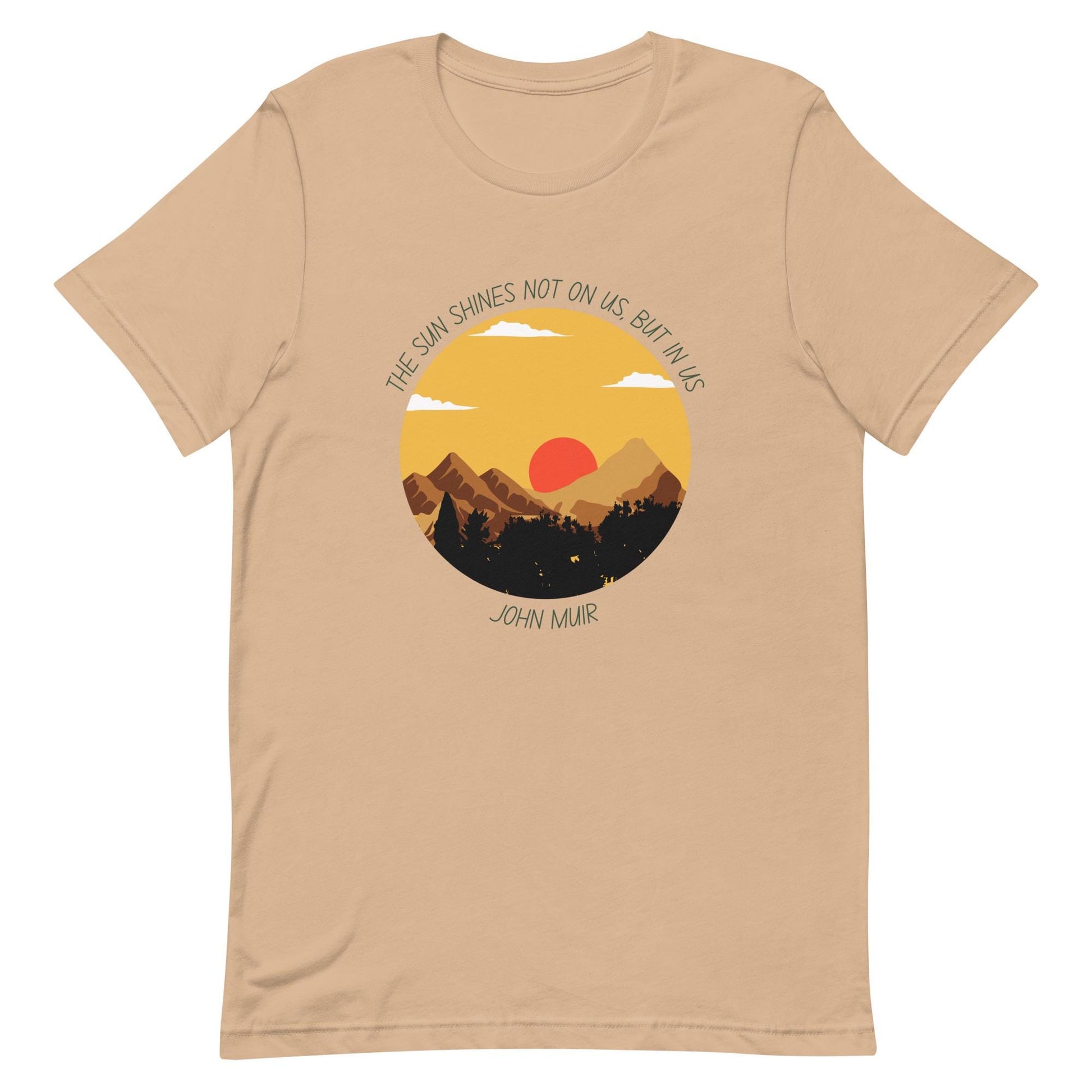 John Muir Tee | Inspirational Quote T-Shirt | Nature Lover's Apparel & Outdoors Gift