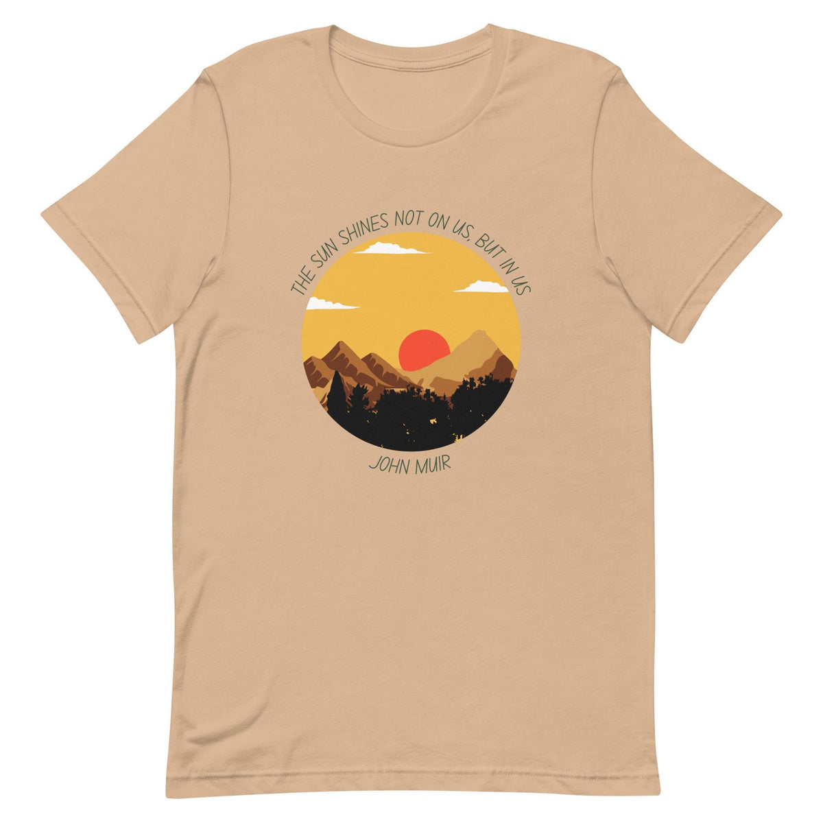 John Muir Tee | Inspirational Quote T-Shirt | Nature Lover's Apparel & Outdoors Gift