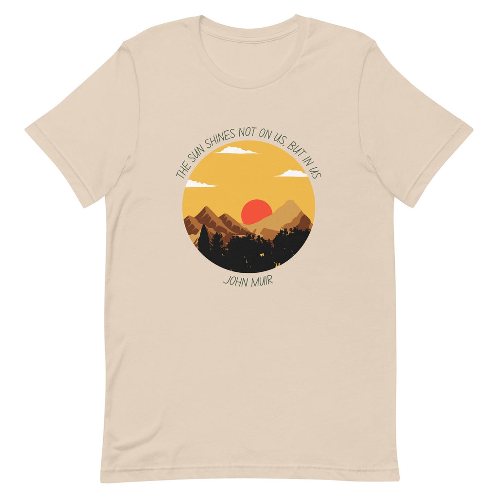 John Muir Tee | Inspirational Quote T-Shirt | Nature Lover's Apparel & Outdoors Gift
