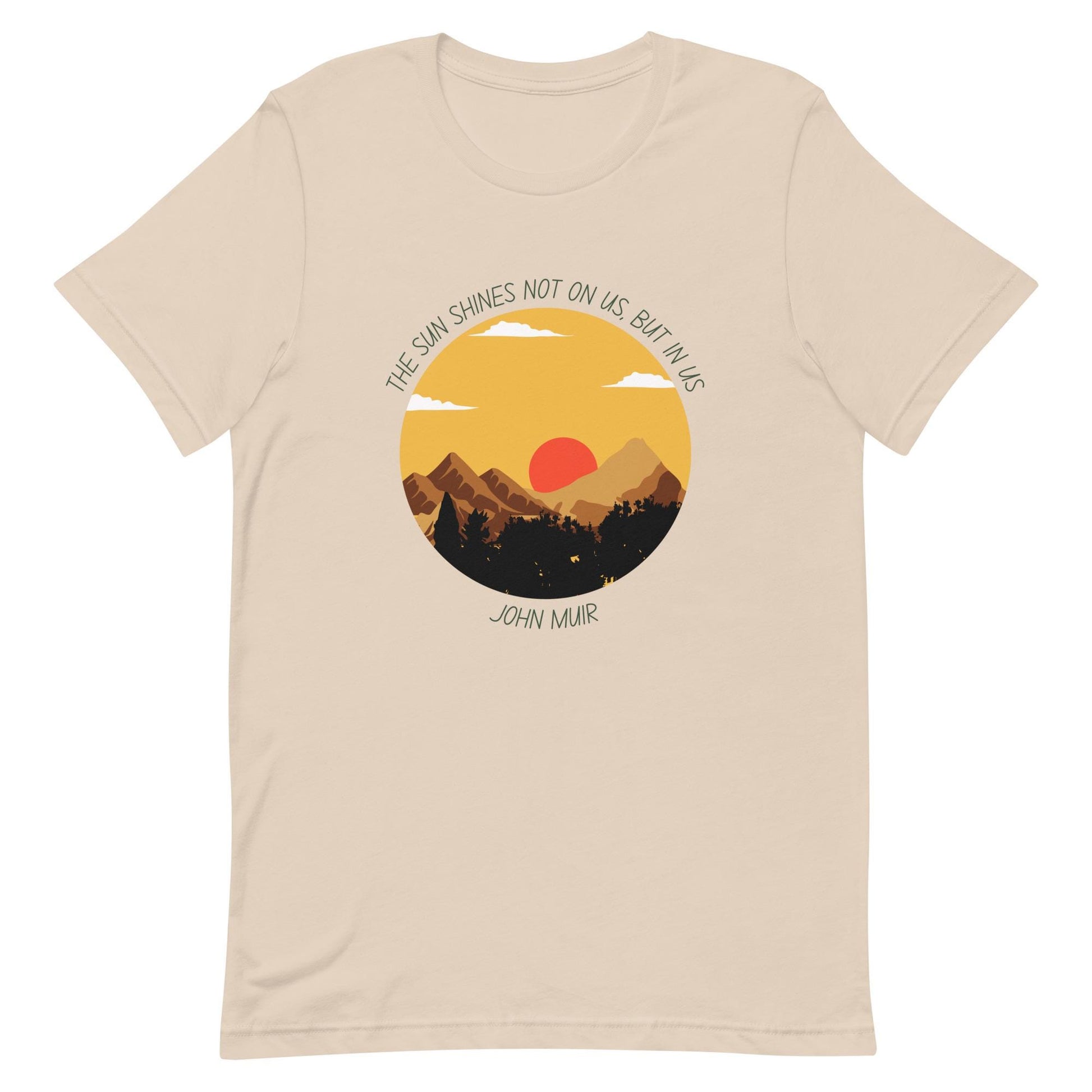 John Muir Tee | Inspirational Quote T-Shirt | Nature Lover's Apparel & Outdoors Gift
