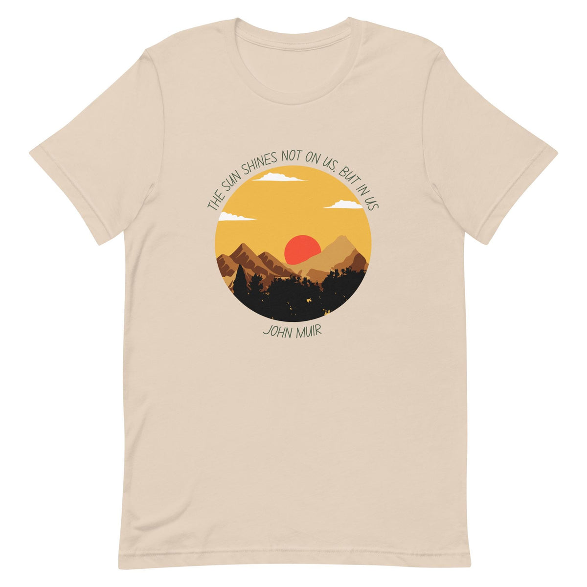 John Muir Tee | Inspirational Quote T-Shirt | Nature Lover's Apparel & Outdoors Gift