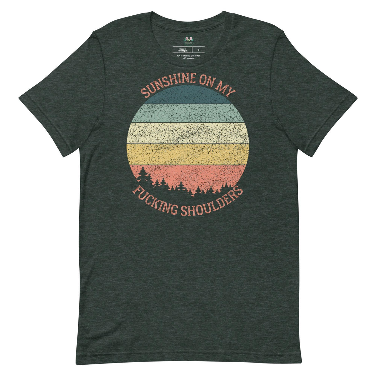 Sunshine on My Shoulders | Unisex T-Shirt | Humorous Quote | Nature Lover's Tee
