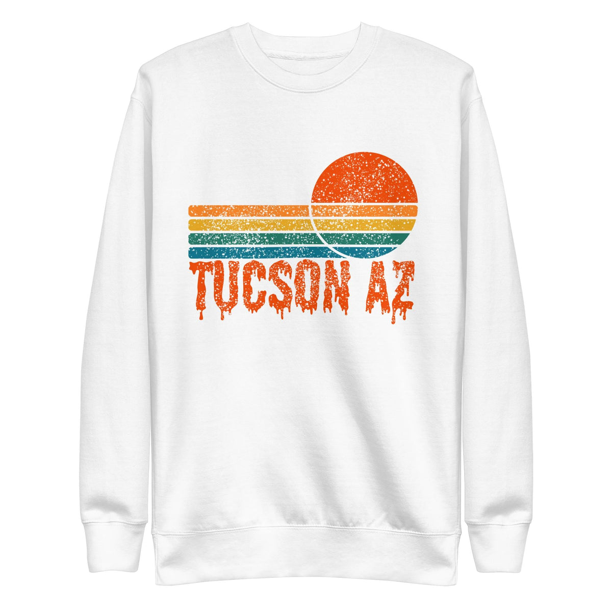Tucson Drip Sweatshirt | Arizona Sunshine Shirt | Perfect for Sunshine Lovers | Cozy & Stylish Apparel