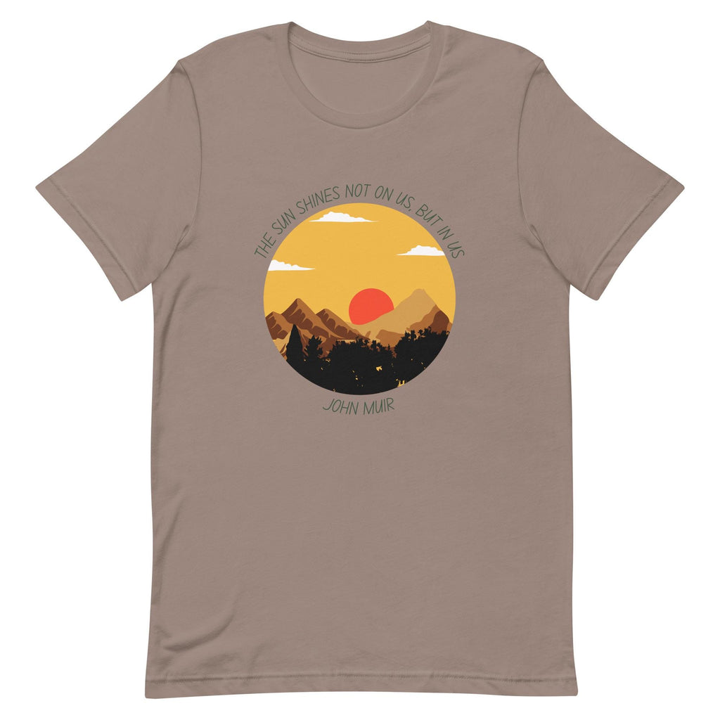 John Muir Tee | Inspirational Quote T-Shirt | Nature Lover's Apparel & Outdoors Gift