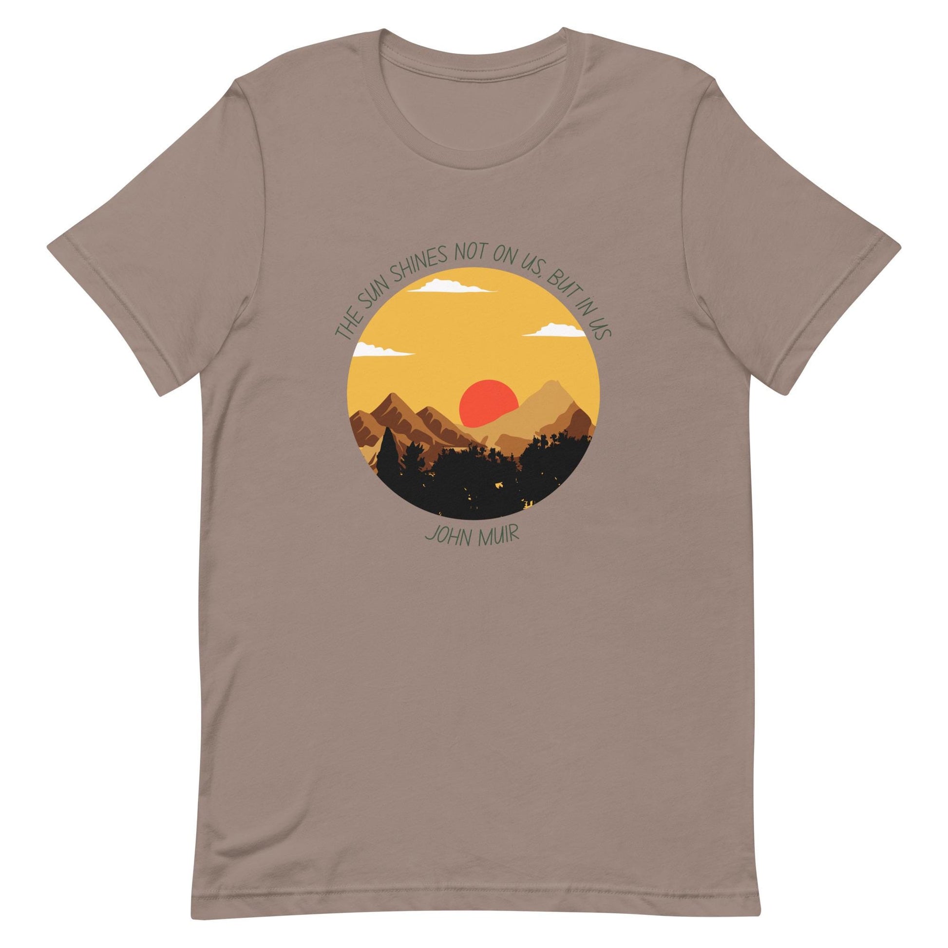 John Muir Tee | Inspirational Quote T-Shirt | Nature Lover's Apparel & Outdoors Gift