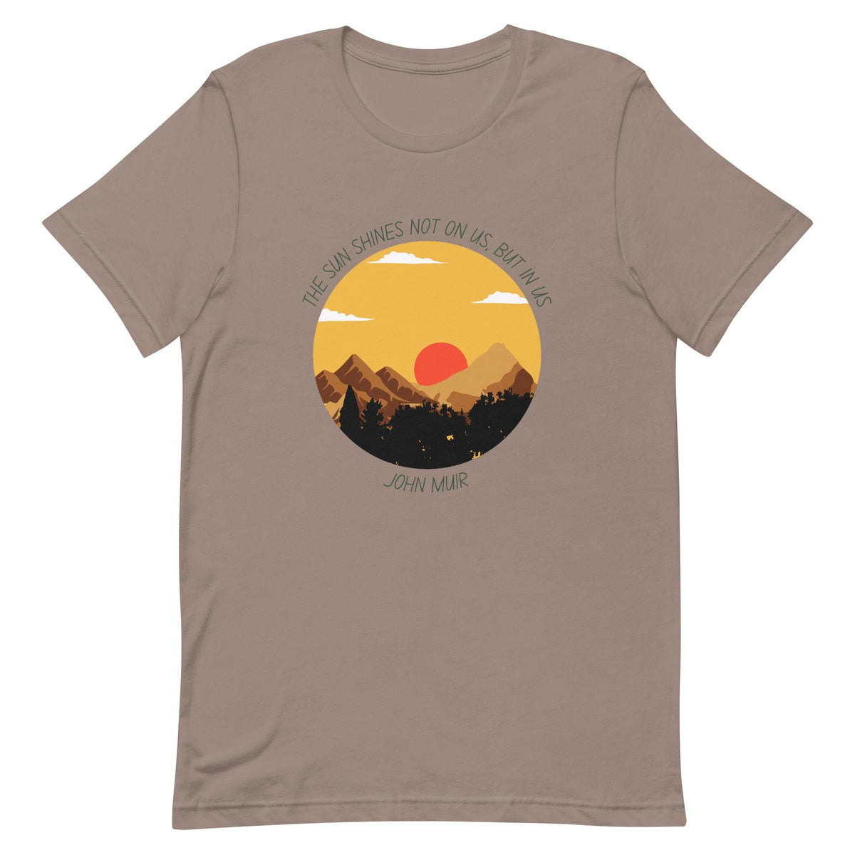 John Muir Tee | Inspirational Quote T-Shirt | Nature Lover's Apparel & Outdoors Gift