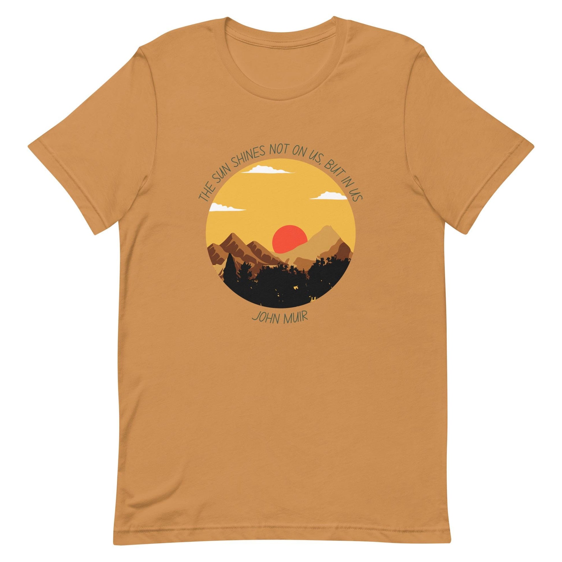 John Muir Tee | Inspirational Quote T-Shirt | Nature Lover's Apparel & Outdoors Gift