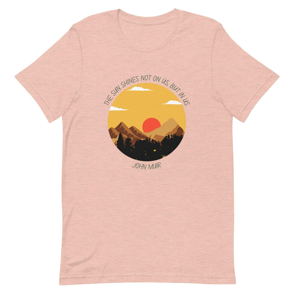 John Muir Tee | Inspirational Quote T-Shirt | Nature Lover's Apparel & Outdoors Gift