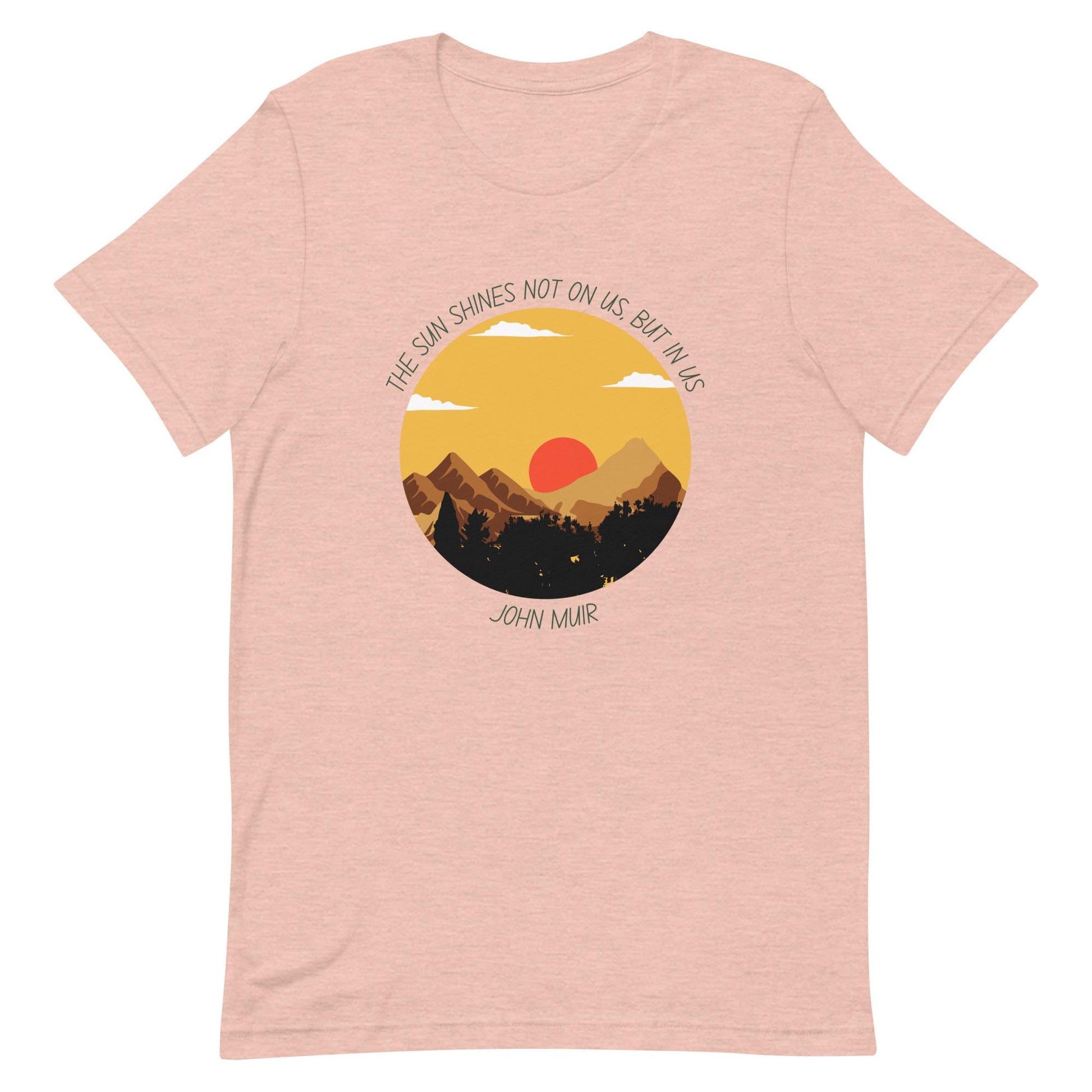 John Muir Tee | Inspirational Quote T-Shirt | Nature Lover's Apparel & Outdoors Gift