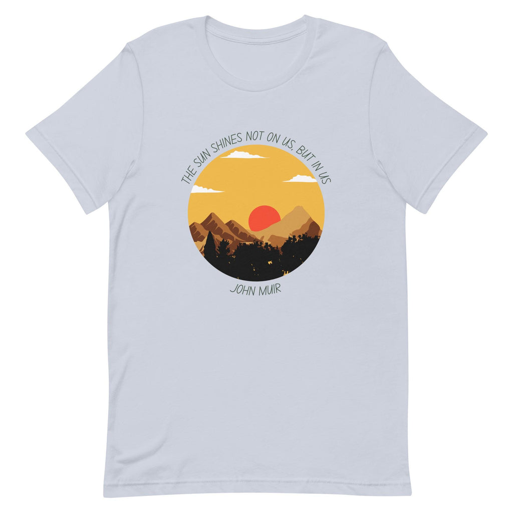John Muir Tee | Inspirational Quote T-Shirt | Nature Lover's Apparel & Outdoors Gift