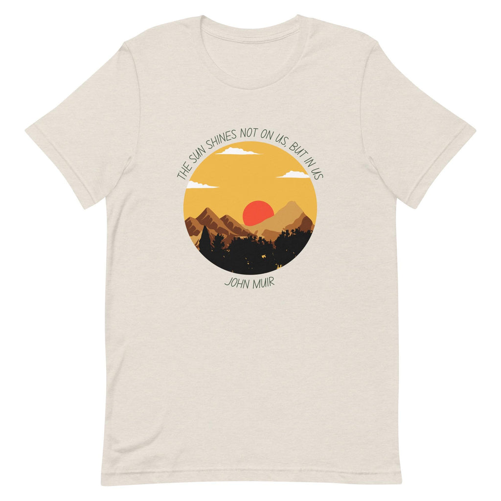 John Muir Tee | Inspirational Quote T-Shirt | Nature Lover's Apparel & Outdoors Gift