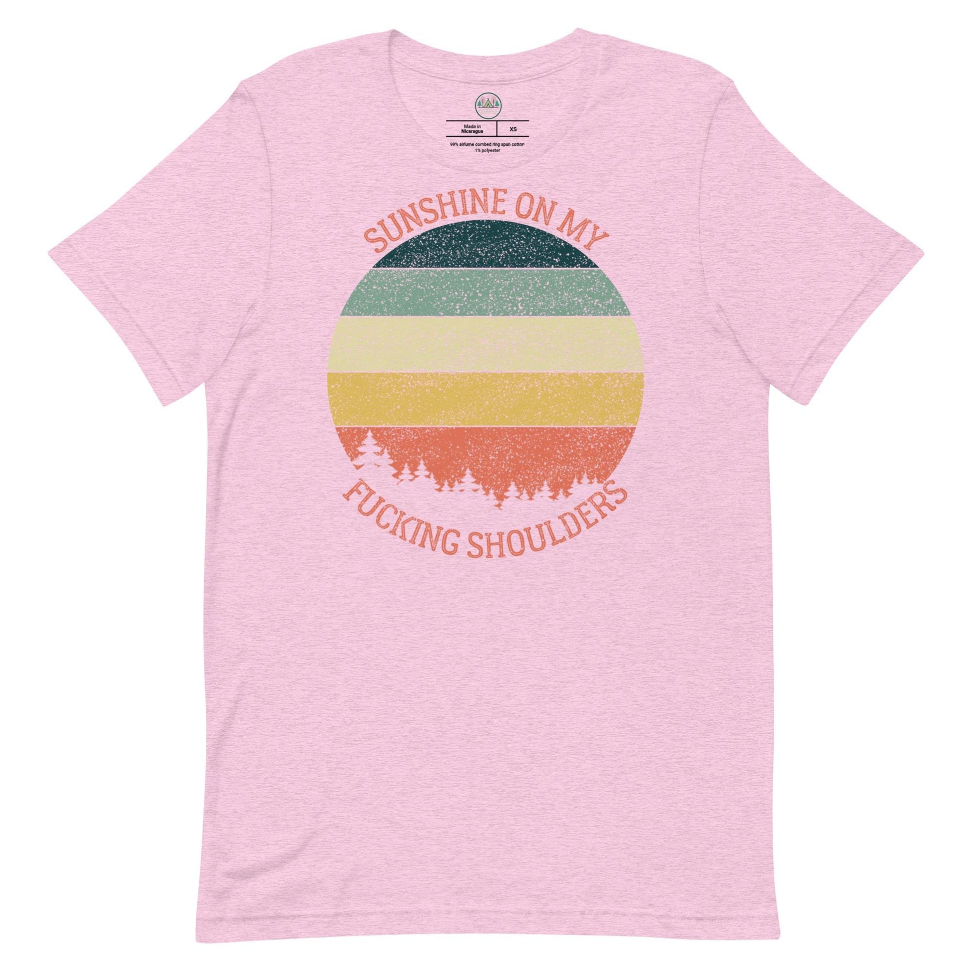 Sunshine on My Shoulders | Unisex T-Shirt | Humorous Quote | Nature Lover's Tee