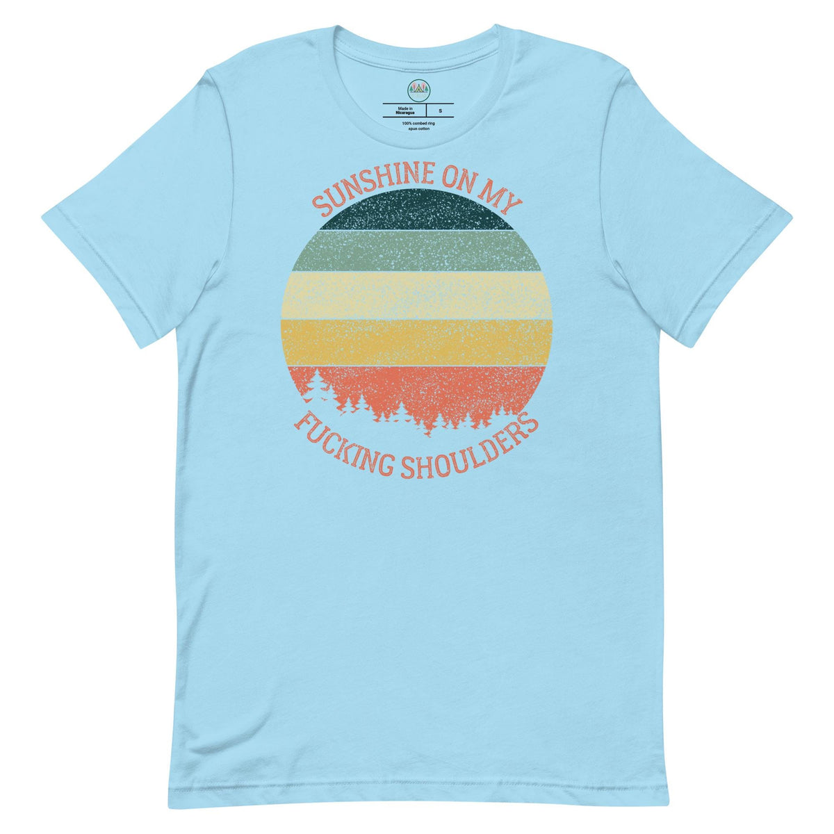 Sunshine on My Shoulders | Unisex T-Shirt | Humorous Quote | Nature Lover's Tee