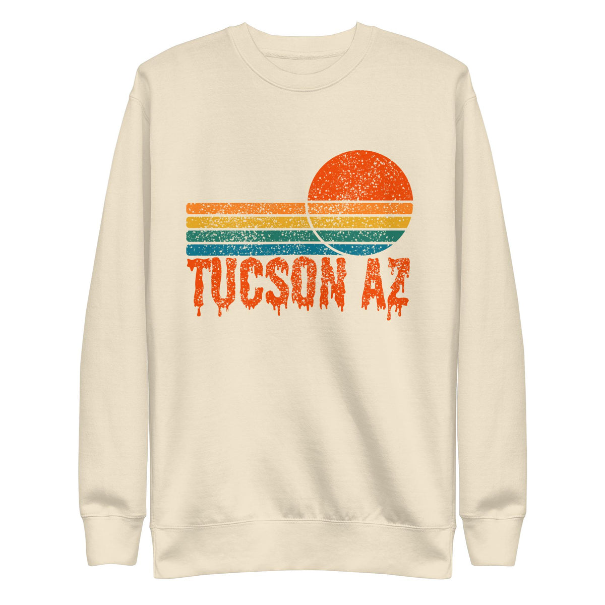 Tucson Drip Sweatshirt | Arizona Sunshine Shirt | Perfect for Sunshine Lovers | Cozy & Stylish Apparel